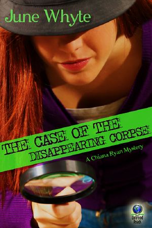 [Chiana Ryan Mystery 02] • The Case of the Disappearing Corpse